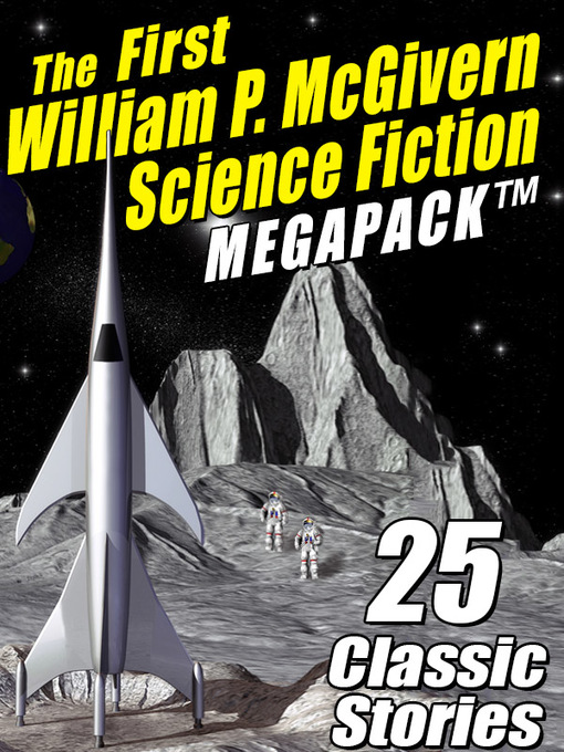 Title details for The First William P. McGivern Science Fiction Megapack by William P. McGivern - Available